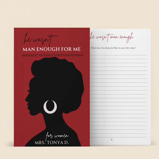 He Wasn't Man Enough for Me, Domestic Violence Survivor Journal